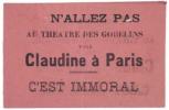 Nallez pas au théâtre des Gobelins voir Claudine à Paris Cest immoral 1902 Tract publicitaire 85 x 125 cm Collection Michel Remy Bieth DR
