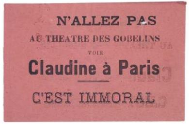 Nallez pas au théâtre des Gobelins voir Claudine à Paris Cest immoral 1902 Tract publicitaire 85 x 125 cm Collection Michel Remy Bieth DR