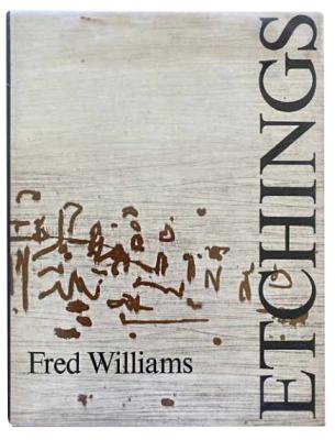 WILLIAMS FRED ETCHINGS Roz Greenwood Old and Rare Books